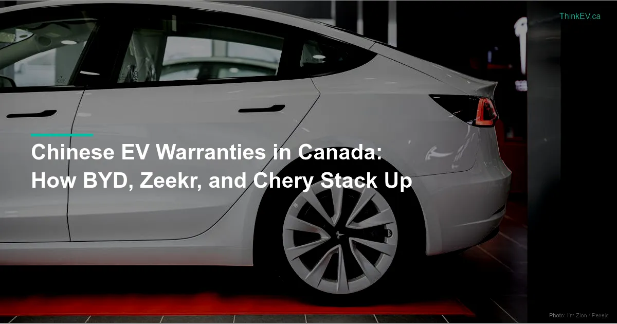 Chinese EV Warranties in Canada: How BYD, Zeekr, and Chery Stack Up